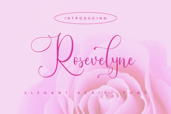 Rosevelyne: The Elegant Script Font for Handmade Labels and Invitations